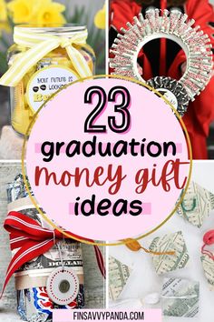 graduation money gift ideas with the words, 25 graduation money gift ideas on top and below