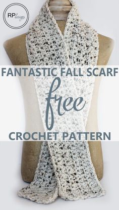 the free crochet scarf pattern is shown with text that reads, fantastic fall scarf