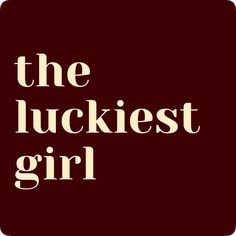 the luckiest girl logo on a red background