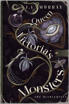 the cover to queen victoria's monsters by j lymuray, with an eye