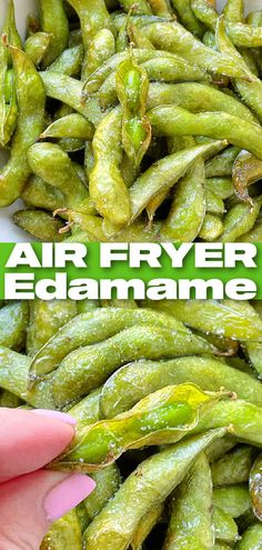 green beans in a white bowl with the words air fryer edamame on it