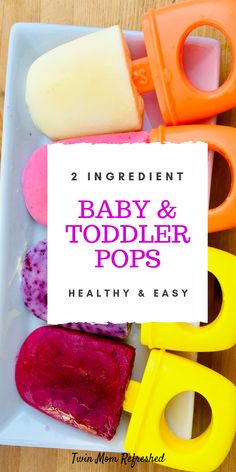 an easy and healthy toddler and baby pops recipe