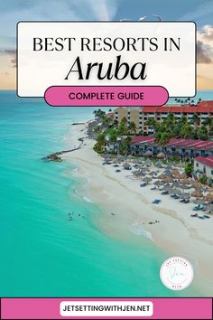 the best resort in aruba complete guide