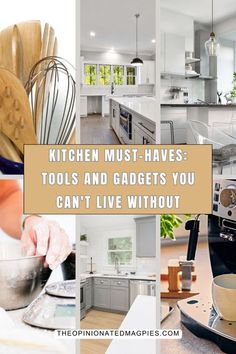 kitchen must haves tools and gadgets you can't live without in this post