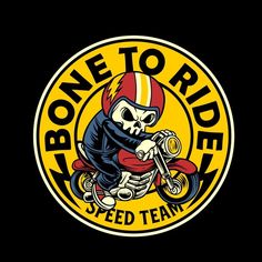 a skeleton riding a motorcycle with the words born to ride speed team written on it