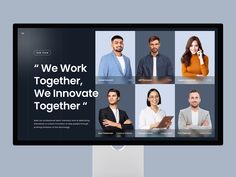 a computer screen with people on it that says we work together, we innovate together