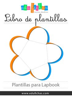 an image of a flower with the words plantillas para lapbook in spanish