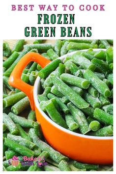 the best way to cook frozen green beans is with this recipe and it's so good