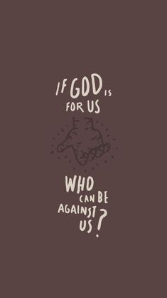 the words if god is for us who can be against us?