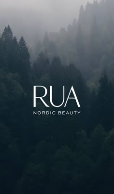 the words rua nordic beauty are in white on a black background with trees and fog