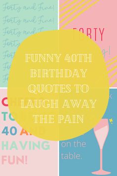 the words funny birthday quotes to laugh about on the table are shown in four different colors