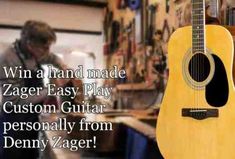 an acoustic guitar with the words, win a hand made zager easy play custom guitar personality from demy zager