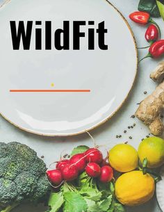 a white plate with the words wildfit on it surrounded by vegetables and fruits