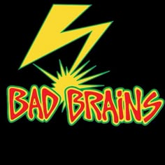 the bad brains logo is shown in yellow and green, with a lightning coming out of it