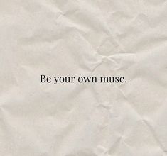 a piece of white paper with the words be your own mouse on it in black ink