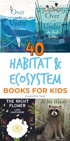 four books about habitats and the ocean with text that reads 40 habitat & ecosytem books for kids