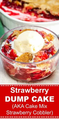 strawberry dump cake in a glass bowl with ice cream on top