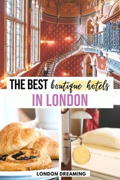 the best boutique hotels in london with text overlay that reads, the best boutique hotels in london