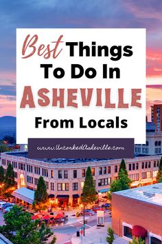 the best things to do in ashville from locals