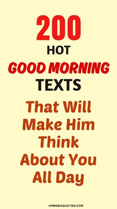 the text reads 200 hot good morning texts that will make him think about you all day