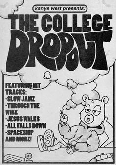 College Dropout Kanye, Kanye West College Dropout, College Dropout, Music Poster Ideas, Music Poster Design, Vintage Poster Design, Graphic Poster Art, Poster Room