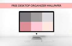 a desktop computer with the text free desktop organizer wallpaper in pink, grey and white