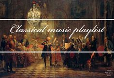 classical music playlist for piano, violin, and orchestra by various artists from around the world