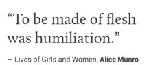 a quote that reads to be made of flesh was humiliation lives of girls and women, alice muno