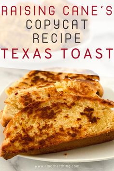 some food on a white plate with the words raising cane's copycat recipe texas toast