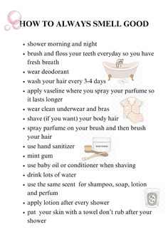 shower, brush and floss, wash, drink ...  #glow up #smell good #physical glow up Good Smelling Shampoo And Conditioner, Glow Up Shower Routine, Things To Do In The Shower For A Glow Up, Glow Up At School, What To Do After A Shower Tips, How To Smell Good In Summer, What To Do In The Shower For Fun, How To Wash Body Properly, Glow Up Categories