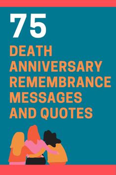 75 Death Anniversary Remembrance Messages and Quotes | FutureofWorking.com A Year After Losing A Loved One Quotes, In Remembrance Of Loved Ones, Widow Anniversary Quotes, Remembering A Loved One Quote, Sayings For Passed Loved Ones, Memories Of Loved Ones Lost, 10 Year Memorial Quotes, Quotes To Remember Loved Ones Lost, Remembering A Loved One Who Passed