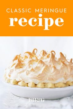 a close up of a pie on a plate with the words classic meringue recipe