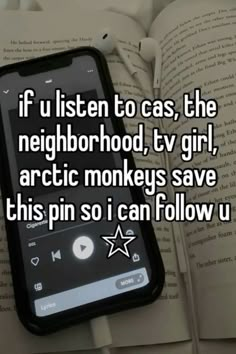 an open book with the text if u listen to gas, the neighborhood tv girl arctic monkeys save this pin so i can follow