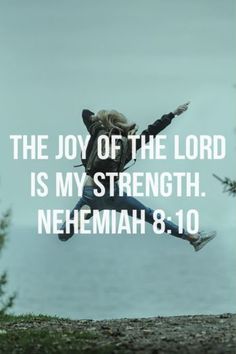 the joy of the lord is my strength nehemah 8 10