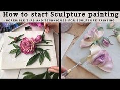 how to start sculpture painting incredible tips and techniques for sculpture painting with flowers