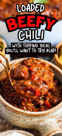 loaded beefy chili with toppings as you'll want to try and dip