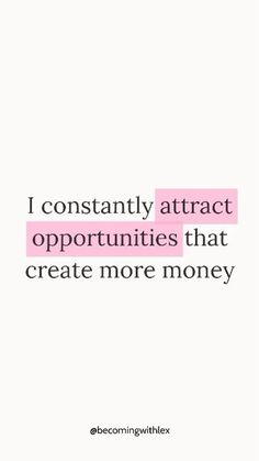 Attraction Affirmations How To Attract Wealth, I Attract Opportunities, Employment Affirmations, More Money Aesthetic, Opportunity Manifestation, Love Money Aesthetic, Money Affirmations Aesthetic, Attract Opportunities, Money Quote