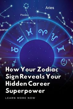 the zodiac sign reveals your hidden career super power learn more now by using this guide