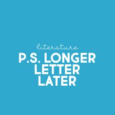 the title for p s longer letter later, written in white on a blue background