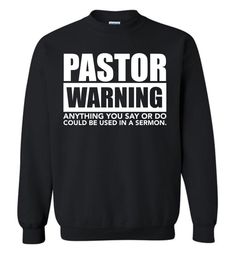 Pastor Warning Funny Pastor Crewneck Sweatshirt Inspirational Black Cotton Sweatshirt, Pastor Shirt, Pastor Gifts, Cricut Projects Easy, Gifts For Pastors, Cute Shirt Designs, Christian Tees, Funny Hoodies, Funny Sweatshirts