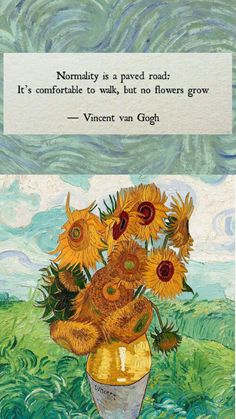 a painting of sunflowers in a vase with a quote from van gogh on it