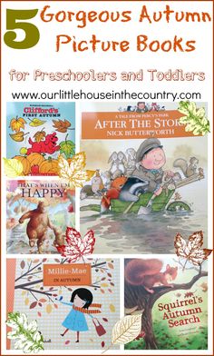 five children's books with the title 5 gorgeous autumn picture books for preschool and toddlers