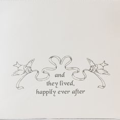 an embroidered napkin with the words and they lived happily ever after written in black ink