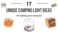 the words unique camping light ideas for lighting your campsite