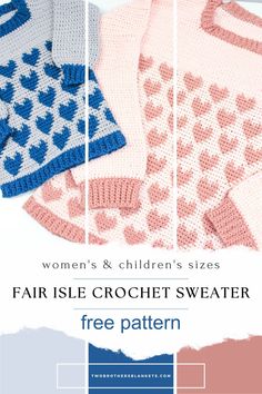 two knitted sweaters with hearts on them and the words fair isle crochet sweater