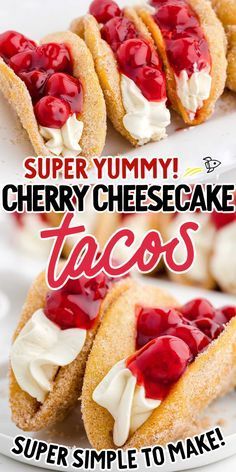 some tacos are sitting on a plate with the words super yummy cherry cheesecake tacos