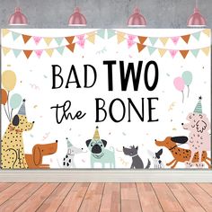 a poster with dogs and balloons on it that says, bad two the bone