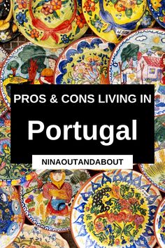 many colorful plates with the words pros and cons living in portugal on them