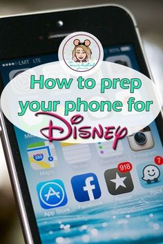 an iphone with the words how to prep your phone for disney on it's screen