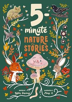 the cover of five minute nature stories with animals and birds around it on a green background